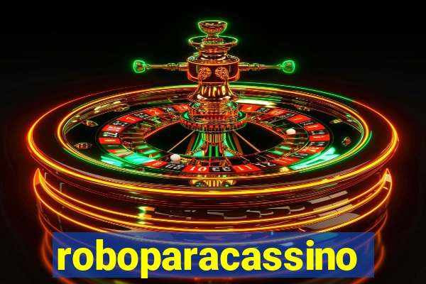 roboparacassino