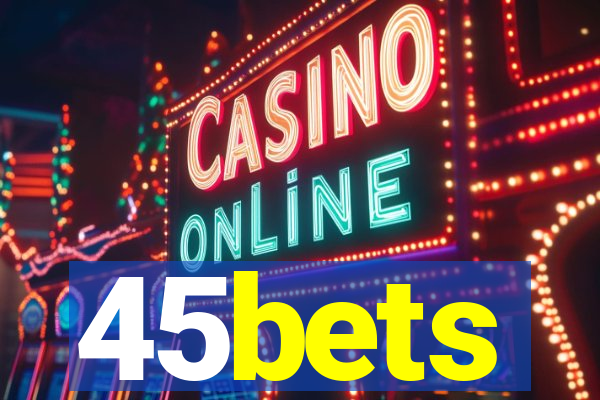 45bets