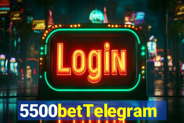 5500betTelegram