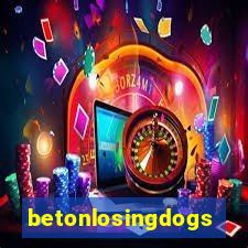 betonlosingdogs