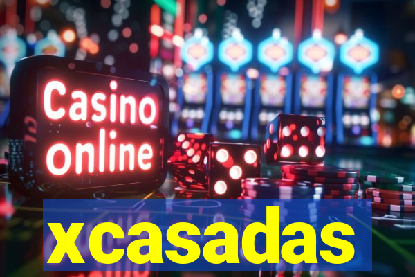 xcasadas