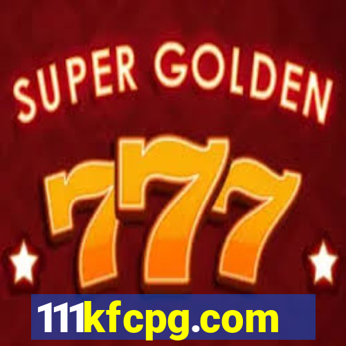 111kfcpg.com