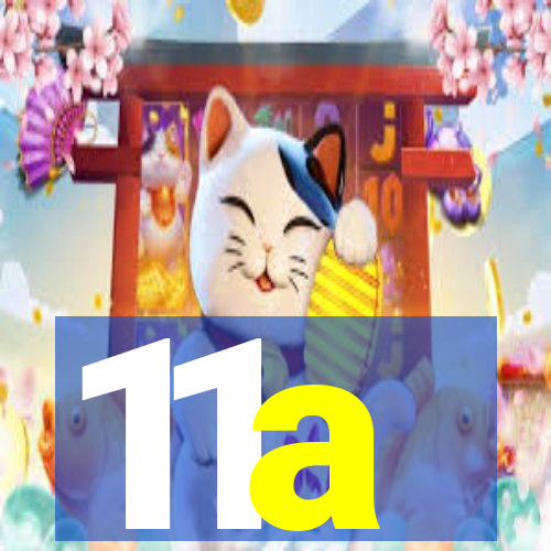 11a
