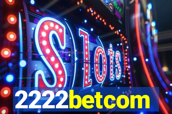 2222betcom
