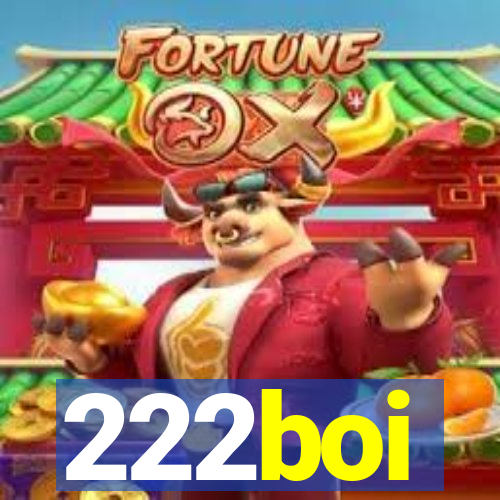 222boi