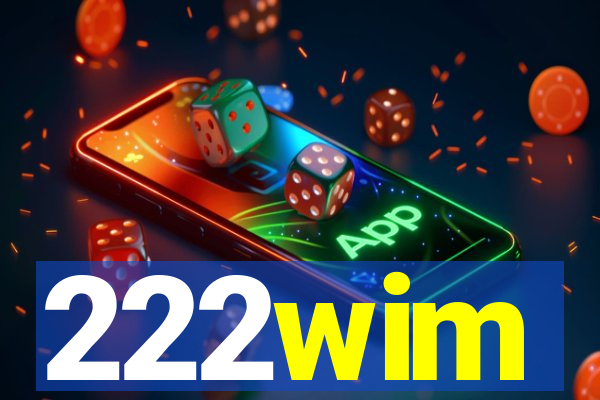 222wim