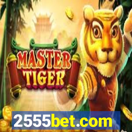 2555bet.com