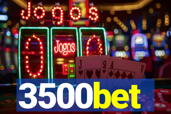 3500bet