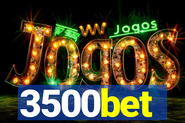 3500bet
