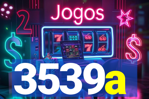 3539a