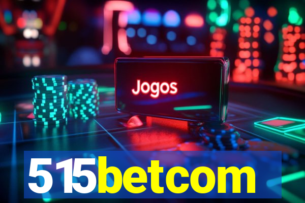 515betcom
