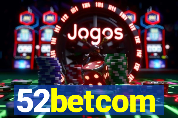 52betcom