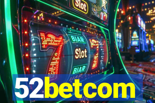 52betcom