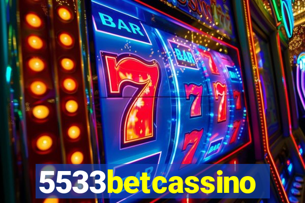 5533betcassino