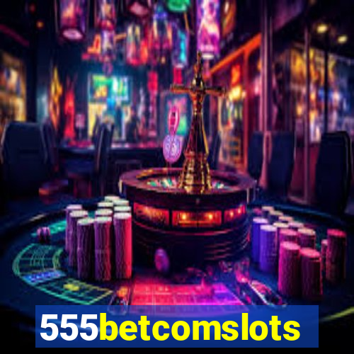 555betcomslots