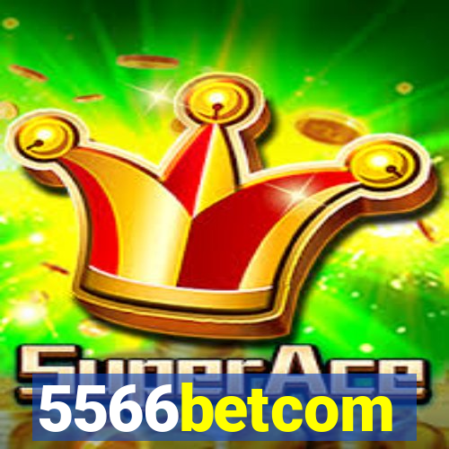 5566betcom