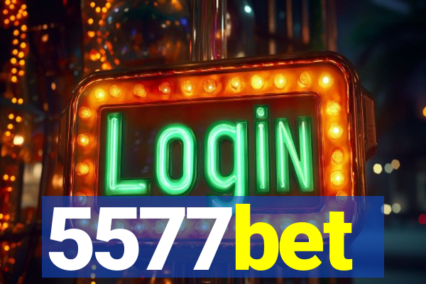 5577bet