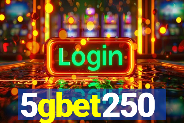 5gbet250