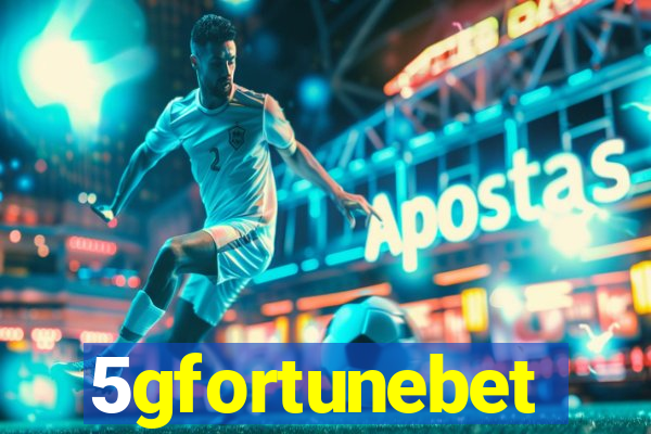 5gfortunebet