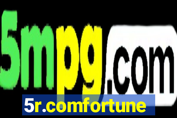 5r.comfortune