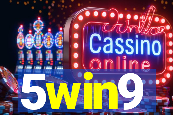 5win9