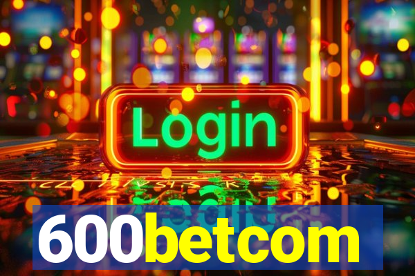 600betcom