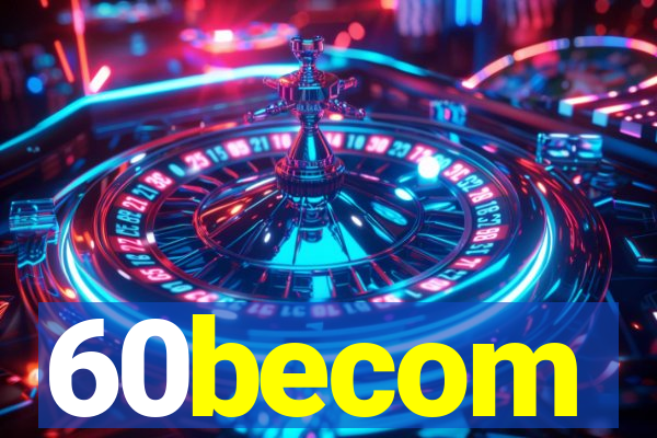60becom