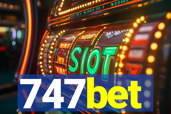 747bet