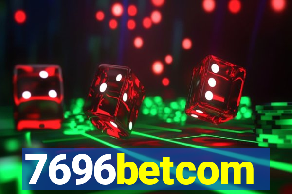 7696betcom
