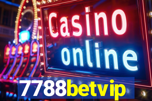 7788betvip