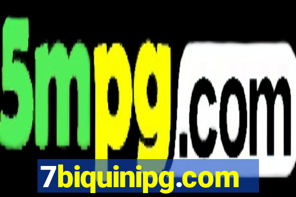 7biquinipg.com