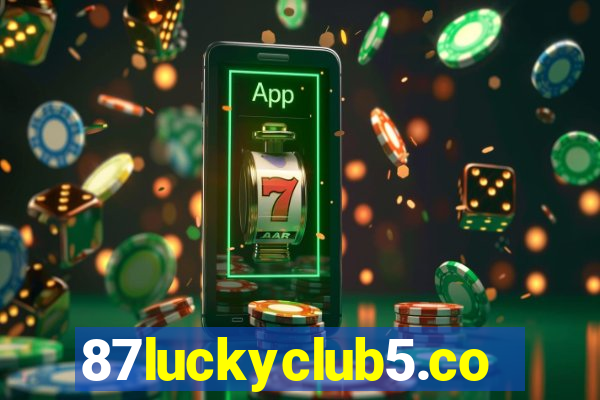 87luckyclub5.com