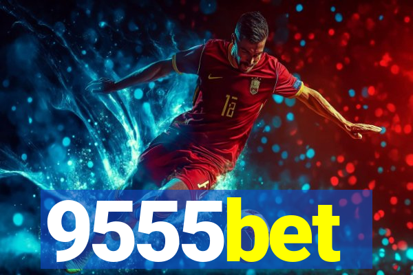 9555bet