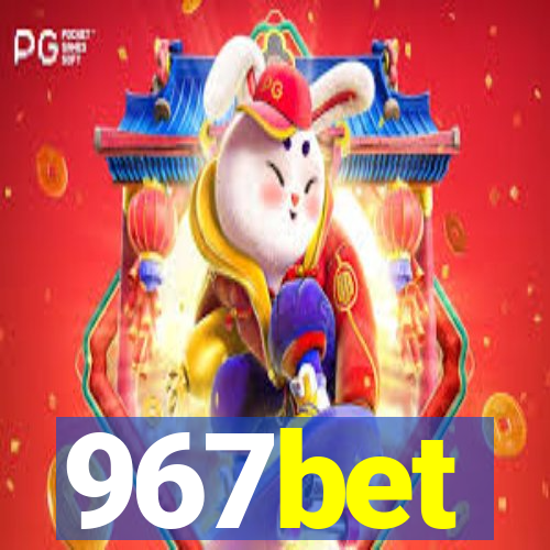 967bet