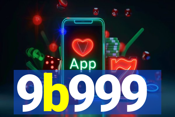 9b999