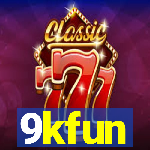 9kfun