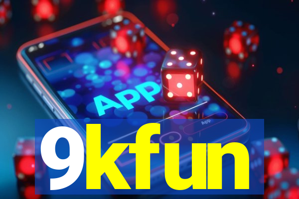 9kfun