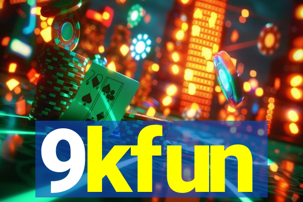 9kfun