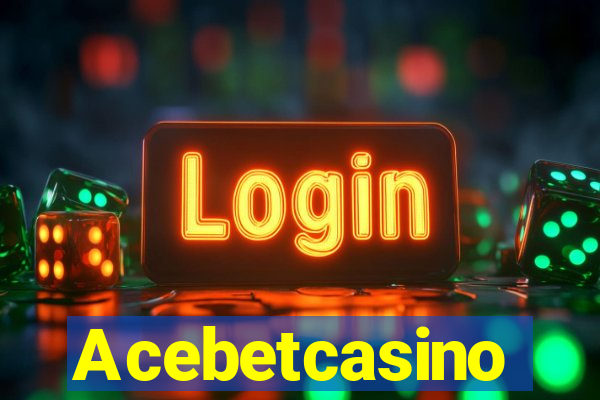 Acebetcasino
