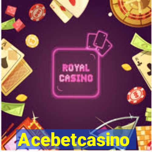 Acebetcasino