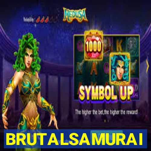 BRUTALSAMURAI