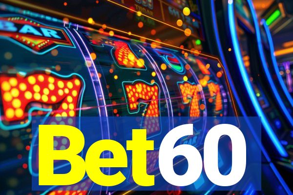 Bet60