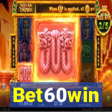 Bet60win