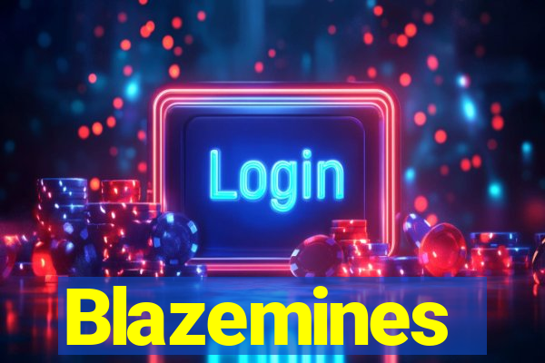 Blazemines