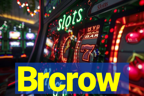 Brcrow