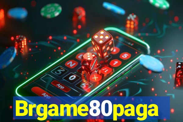 Brgame80paga