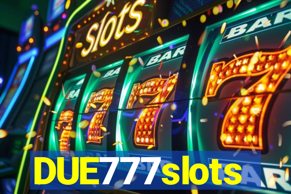 DUE777slots