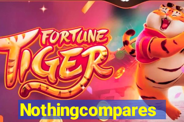 Nothingcompares