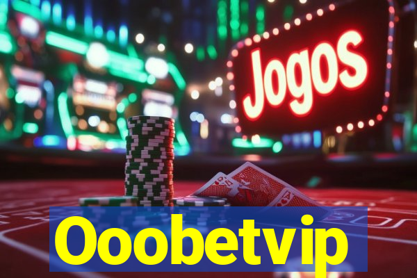 Ooobetvip