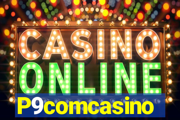 P9comcasino
